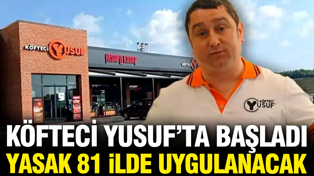 Köfteci Yusuf’la başladı: Yasak tüm Türkiye’ye yayılıyor Img
