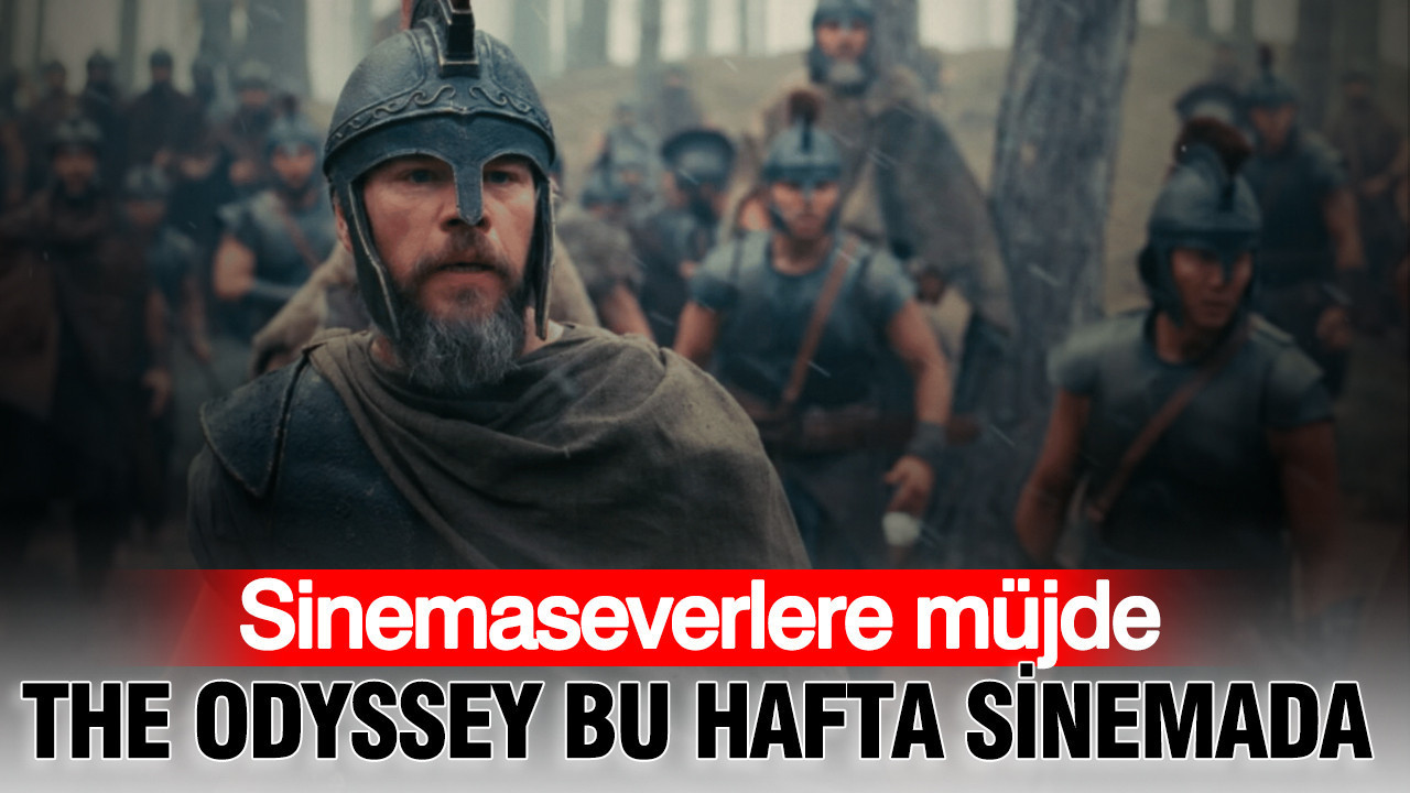 Sinemaseverlere müjde: The Odyssey bu hafta sinemada Img